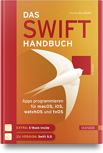 Das Swift-Handbuch: Apps programmieren für macOS, iOS, watchOS und tvOS