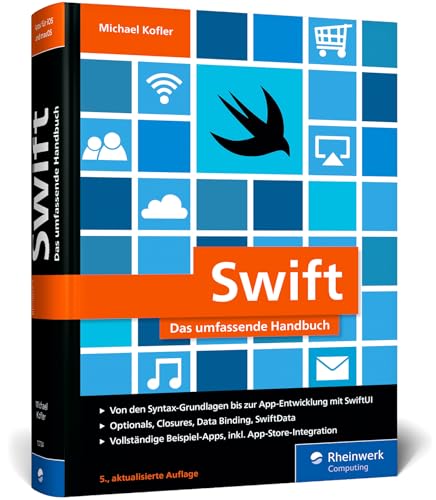 Swift: Das umfassende Handbuch. Apps entwickeln mit SwiftUI für iOS und macOS